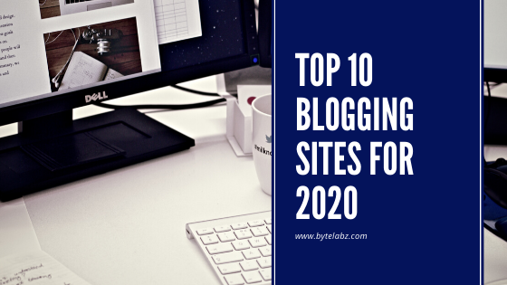 Top 10 Blogging Sites For 2020