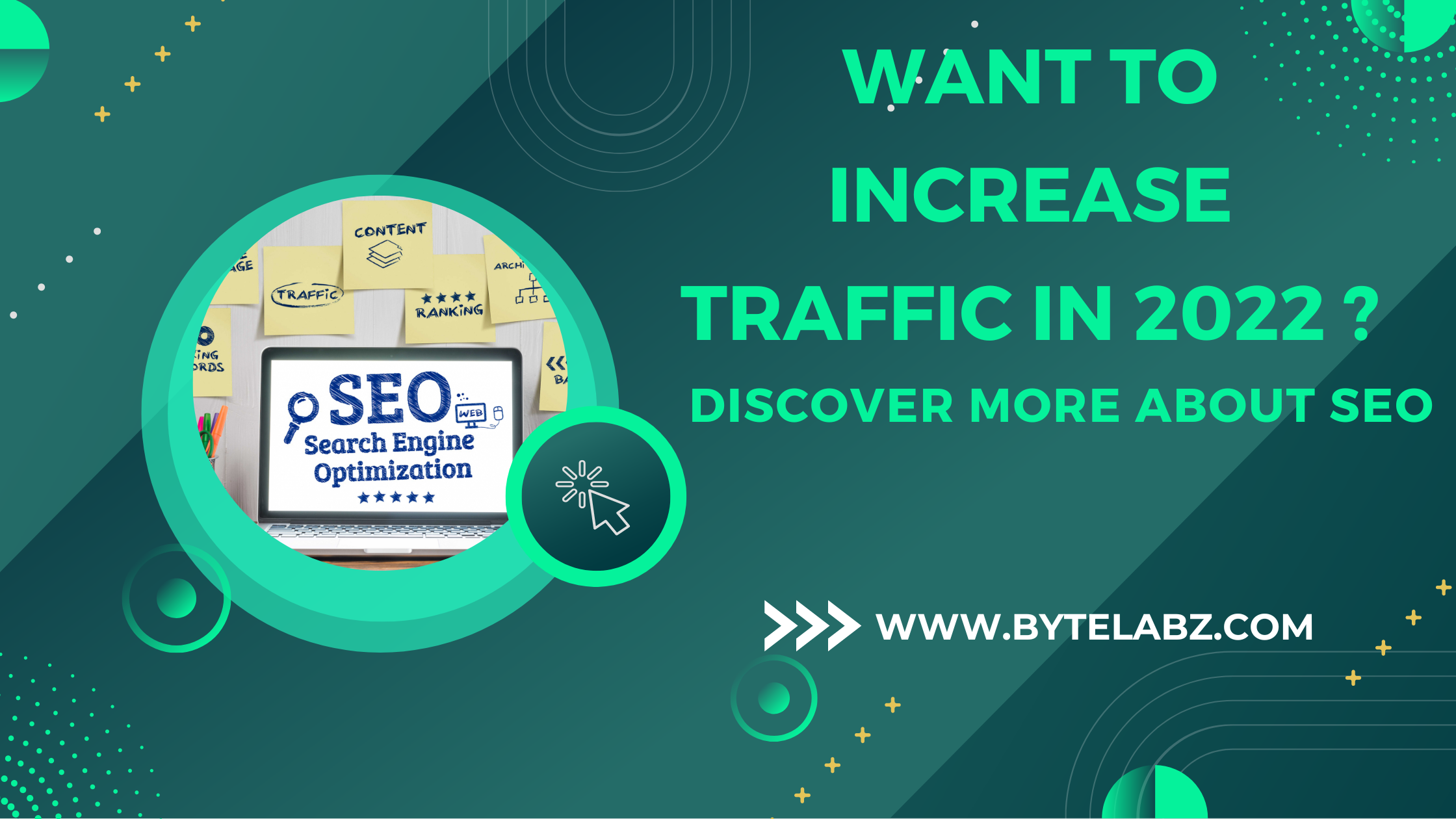 Want to Increase Traffic in 2022? Discover More About SEO.