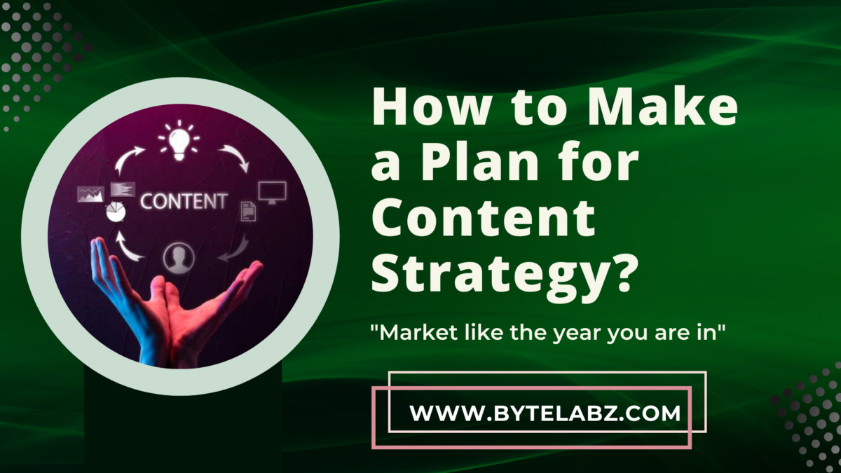 How to make a plan for content strategy