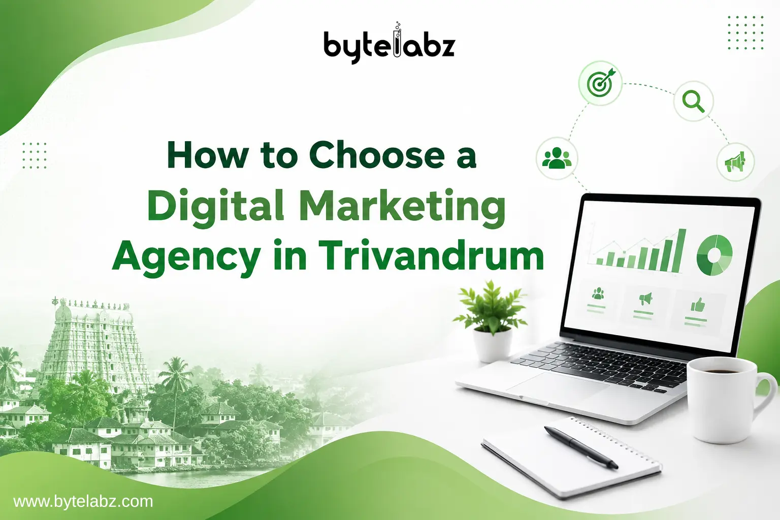 How to choose a digital marketing agency in Trivandrum – Bytelabz Solutions banner featuring digital marketing analytics, laptop, and Trivandrum cityscape