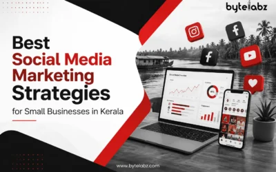 Best Social Media Marketing Strategies for Small Businesses in Kerala